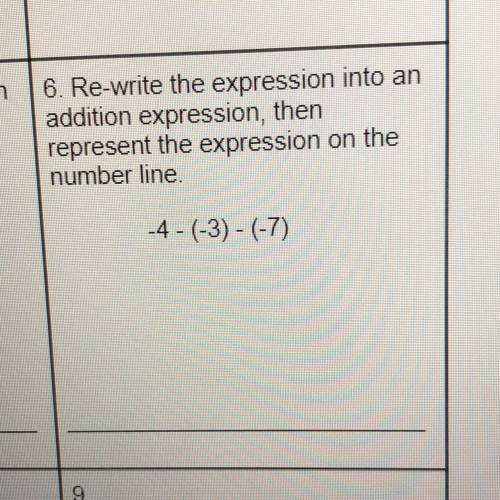 6. Re-write the expression into an

addition expression, then
represent the expression on the
numb