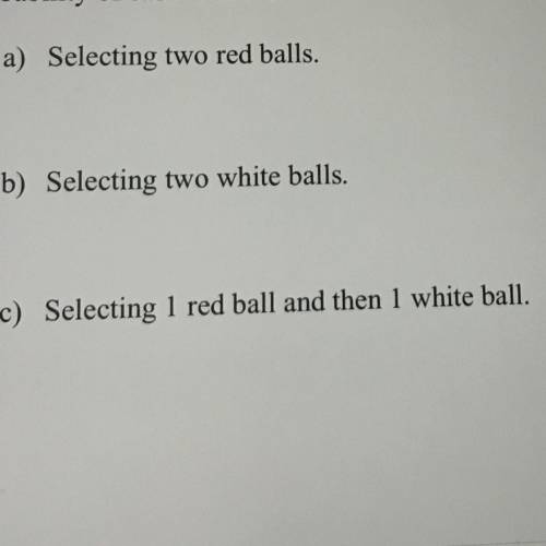 Example # 21: An urn contains 5 red balls and 3 white balls. A ball is selected and its color noted