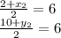\frac{2 + x_2}{2} = 6\\ \frac{10+ y_2}{2}=6