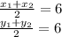 \frac{x_1 + x_2}{2} = 6\\ \frac{y_1+ y_2}{2}=6