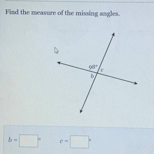 Find the measure of the missing angles.
98°
с
b