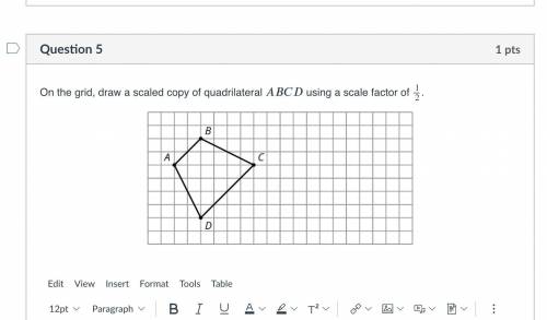 On the grid, draw a scaled copy of quadrilateral using a scale factor of 12.
