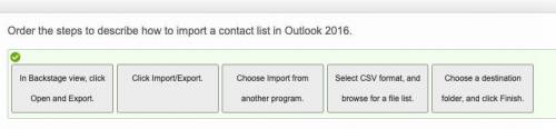 Order the steps to describe how to import a contact list in Outlook 2016.