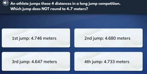 An athlete jumps these 4 distances in a long jump competition. Which jump does NOT round to 4.7 met