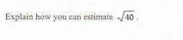 Explain how can you estimate 
I will give brainlesit whoever answers this