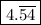 $\boxed{4.\overline{54}}$
