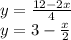 y=\frac{12-2x}{4} \\y=3-\frac{x}{2} \\