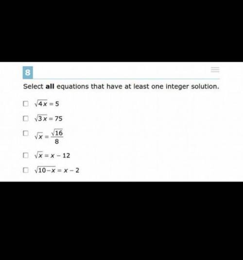 Select all equations that have at least one integer solution.
Please see the photo below.