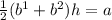 \frac{1}{2} ( {b {}^{1} +  {b}^{2} ) }{h}  = a