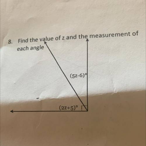 Find the value of z and the measurement of each angle 
(5z-6)
(2z+5)
