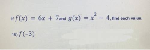 Find the value for the f(x) one do not do the g(x)