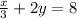 \frac{x}{3} +2y=8