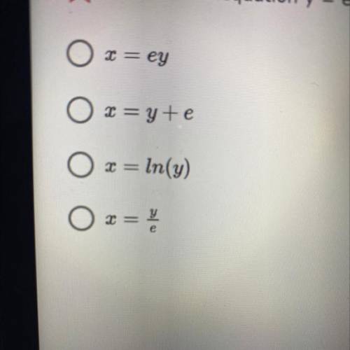 Solve the equation y = ex for x.