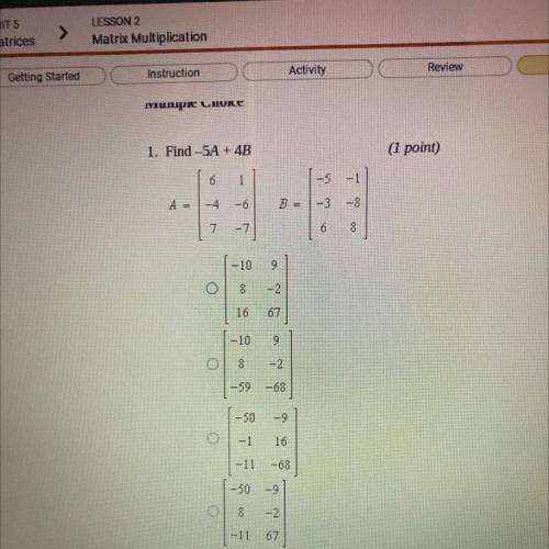 (Please help!!)
Find -5A + 4B