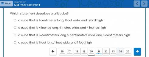 Hi, thank you so much, Which statement describes a Unit cube?