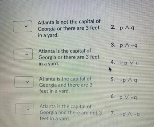 P:Atlanta is the capitol of Georgia q:There are 3 feet in a yard

Match the statement with it's sy