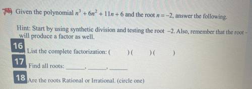 Given the following polynomial and root answer the following…