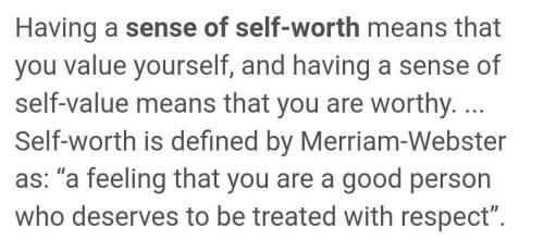 Regard of yourself as a wothwhile person