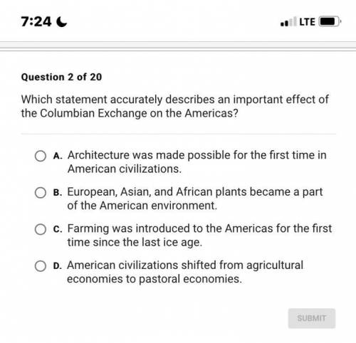Which statement accurately describes an important effect of

the Columbian Exchange on the America