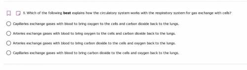 hich of the following best explains how the circulatory system works with the respiratory system fo