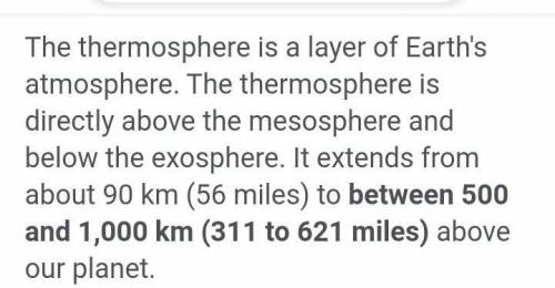 The thermosphere is how many km above the earth?: