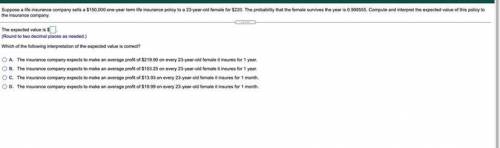 Suppose a life insurance company sells a $150,000 one-year term life insurance policy to a 23-year-