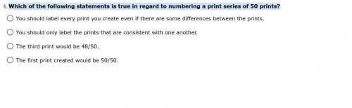 Which of the following statements is true in regard to numbering a print series of 50 prints?