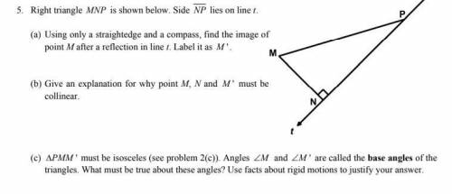 (a) Using only a straightedge and a compass, find the image of

point M after a reflection in line