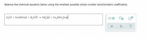 Balance the chemical equation below using the smallest possible whole number stoichiometric coeffic