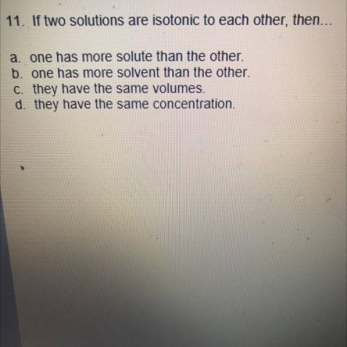 ..If two solutions are isotonic to each other, then...
