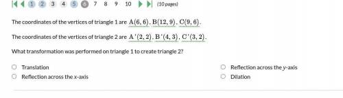 The coordinates of the vertices of triangle 1 are A(6,6), B(12.9), C(9,6).

The coordinates of the