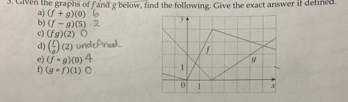 Given the graphs of f and g below, find the following. give the exact if defined.