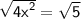\mathsf{ \sqrt{ {4x}^{2} }  =  \sqrt{5} }