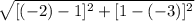 \sqrt{[(-2)-1]^2+[1-(-3)]^2}