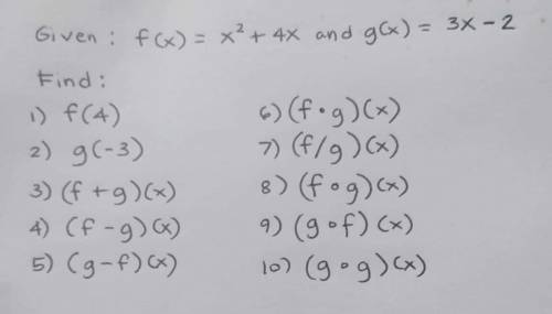 Please Help Asap Thank YouGiven :f(x) = x²+4x and g(x) = 3x-2