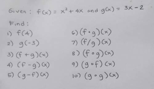 Please Help Asap Thank You Given :f(x) = x²+4x and g(x) = 3x-2