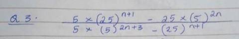 Simplify: [5×(25)^n+1 - 25 × (5)^2n]/[5×(5)^2n+3 - (25)^n+1]