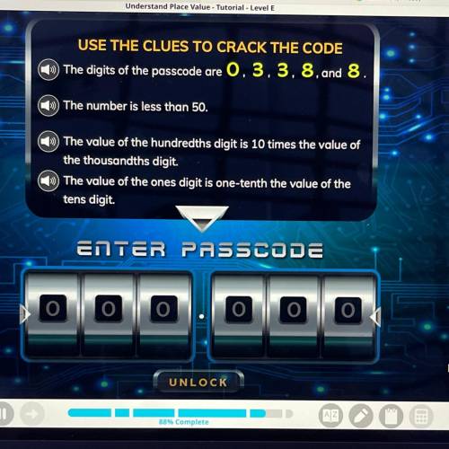 USE THE CLUES TO CRACK THE CODE

* The digits of the passcode are
0.3.3. 8.and 8.
The number is le