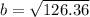 b = \sqrt{126.36}