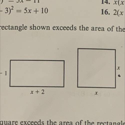 The area of the rectangle shown exceeds the area of the square by 2 cm square. Find x.