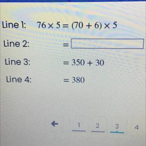 Which expression should appear in Line 2?

70 6 + 5 x 6
70 x 5 + 6 x 5
70 + 6 x 5
70 x 5 + 6