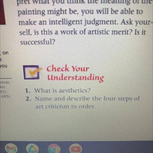 1. What is aesthetics?
2. Name and describe the four steps of
art criticism in order.