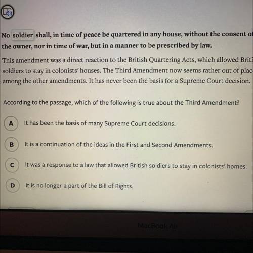 According to the passage, which of the following is true about the Third Amendment?

A
It has been