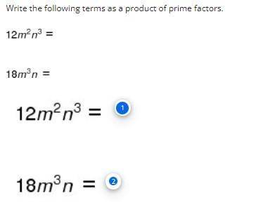 Write the following terms as a product of prime factors. 
Pls and Thx