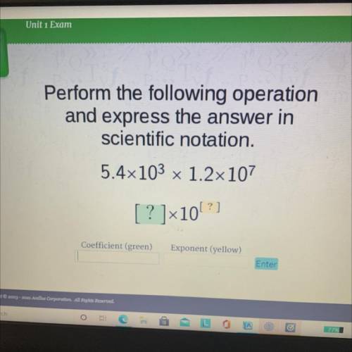 Perform the following operation
and express the answer in
scientific notation