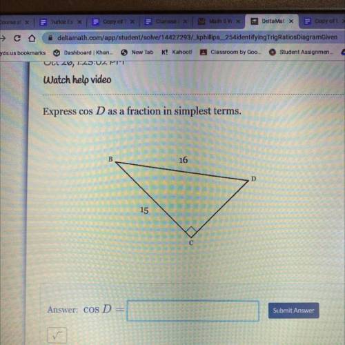 Please help! Express cos D as a fraction in simplest terms.