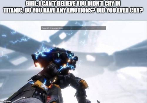I got a meme only titanfall 2 players will understand also give me your best meme for brainliest