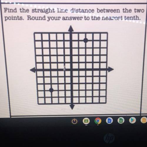 PLZ HELP ME

Find the straight line distance between the two
points. Round your answer to the