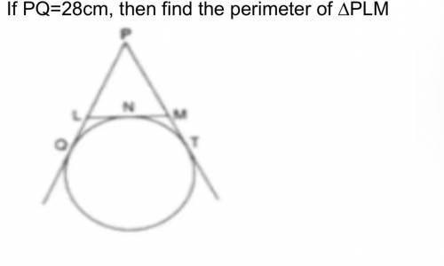 If PQ=28cm, then find the perimeter of ∆PLM

(I know the traditional way using the side lengths, b