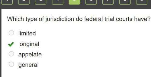 Which type of jurisdiction do federal trial courts have?